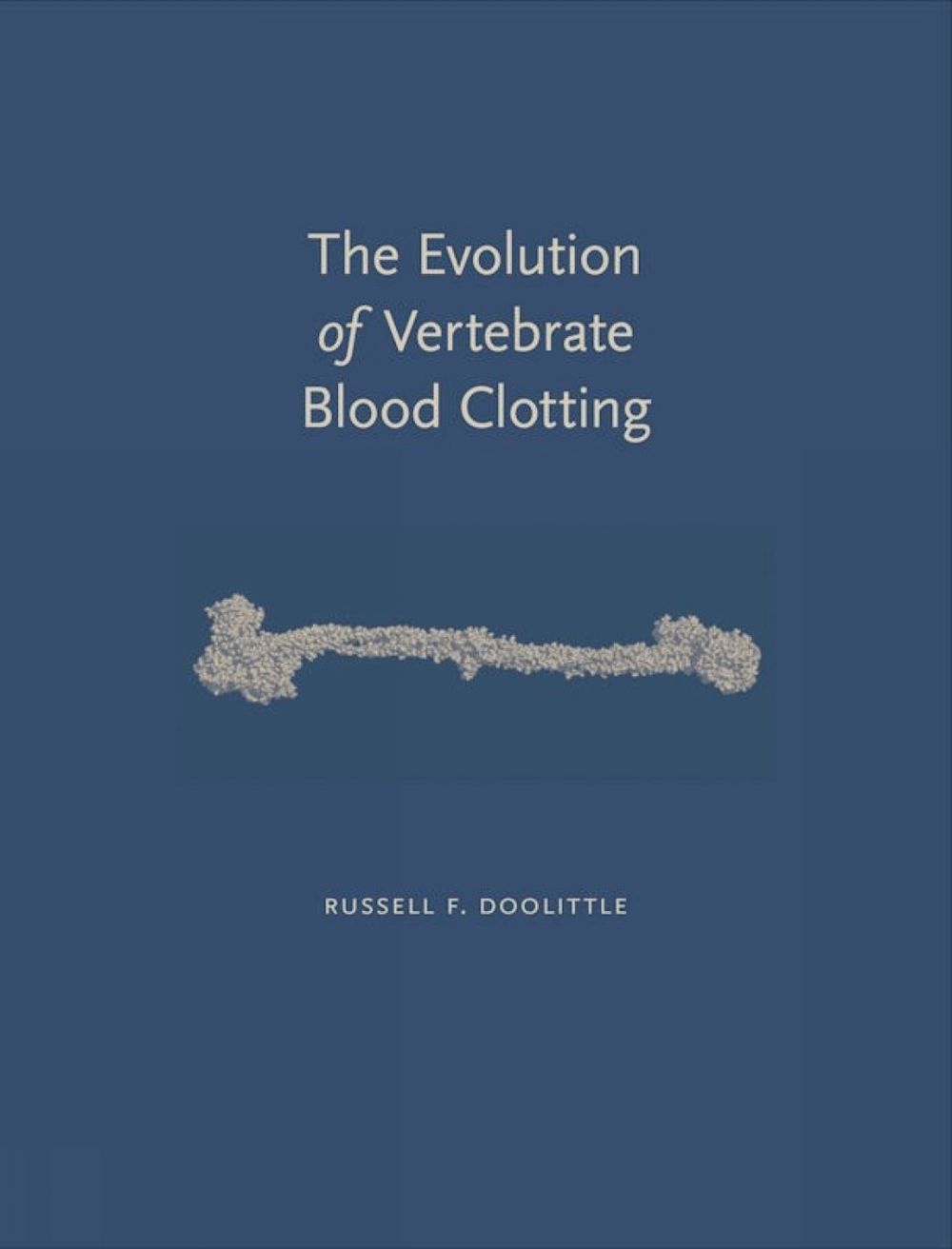 The Evolution of Vertebrate Blood Clotting by Russell F. Doolittle - ISBN: 9781891389818