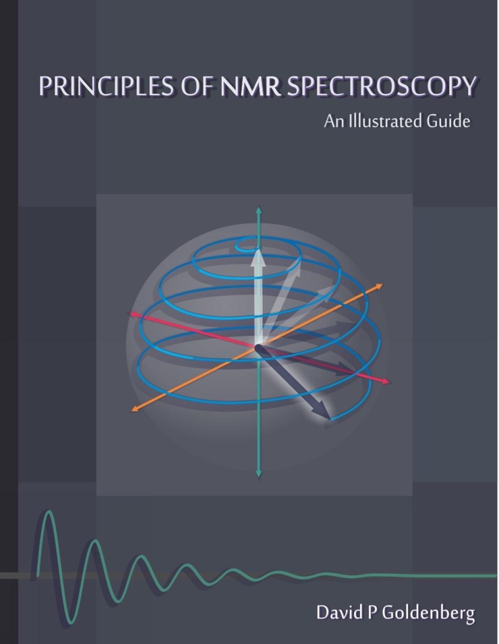Principles of NMR Spectroscopy by David Goldenberg - ISBN: 9781891389887