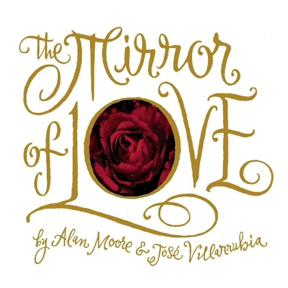 The Mirror of Love by Alan Moore - ISBN: 9781891830457