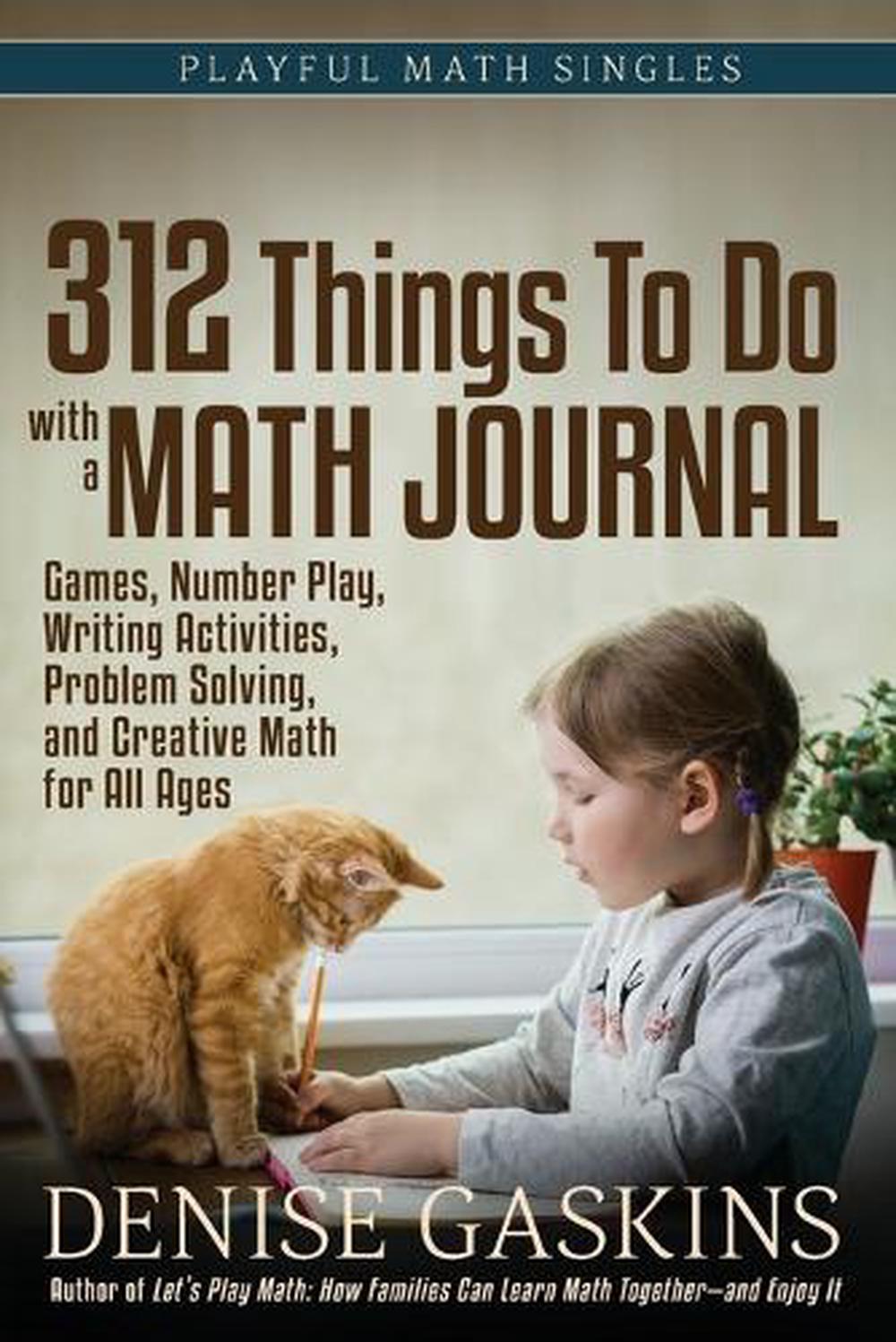 312 Things To Do with a Math Journal by Denise Gaskins, Paperback ...