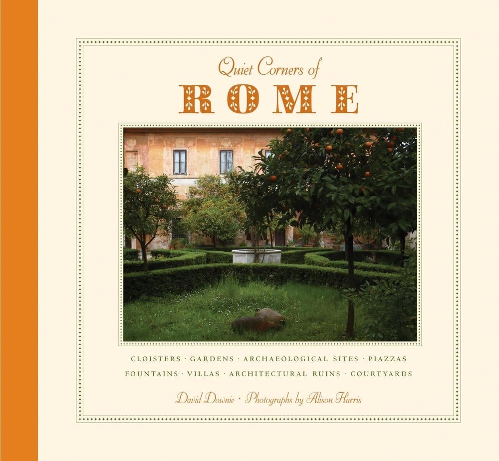 Quiet Corners Of Rome by David Downie - ISBN: 9781892145925