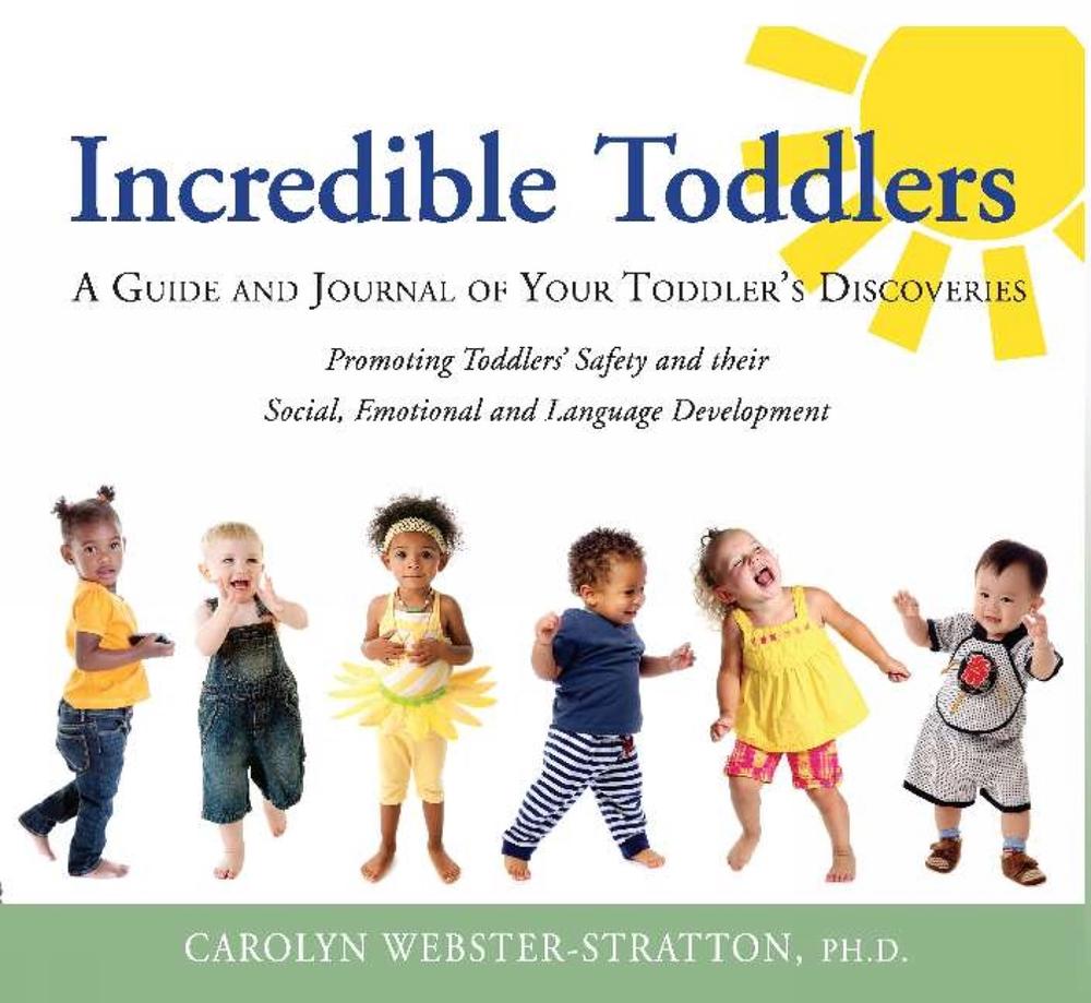 Incredible Toddlers by Caolyn Webster-Stratton - ISBN: 9781892222084
