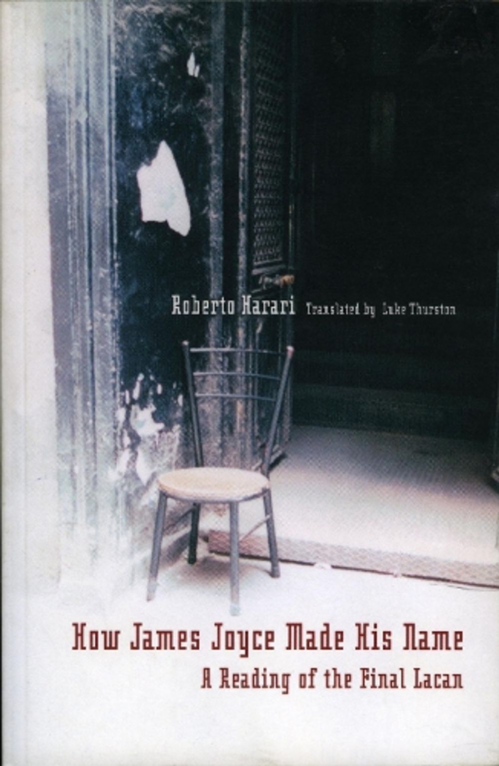 How James Joyce Made His Name: by Roberto Harari - ISBN: 9781892746511