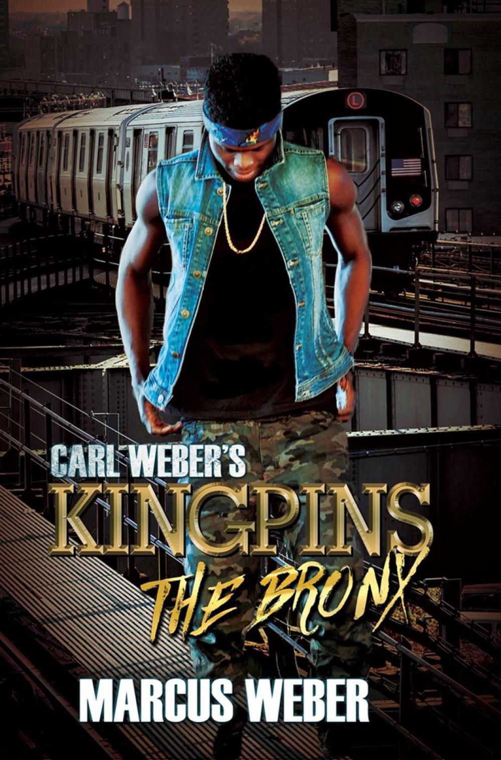 Carl Weber's Kingpins: The Bronx by Marcus Weber - ISBN: 9781893196575