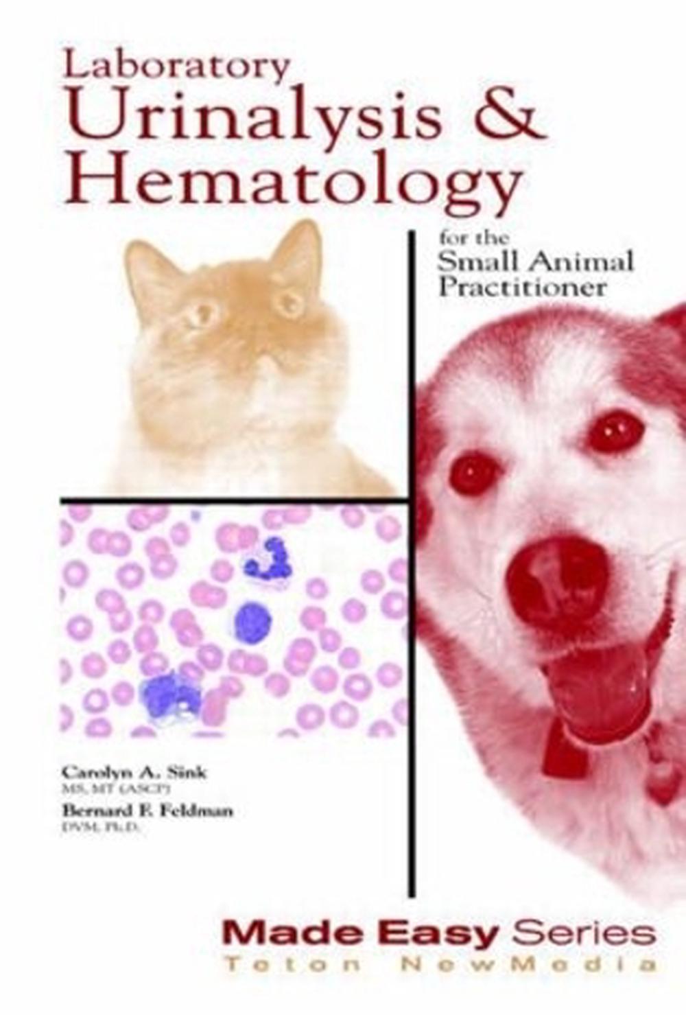 Laboratory Urinalysis and Hematology for the Small Animal Practitioner, 9781893441101
