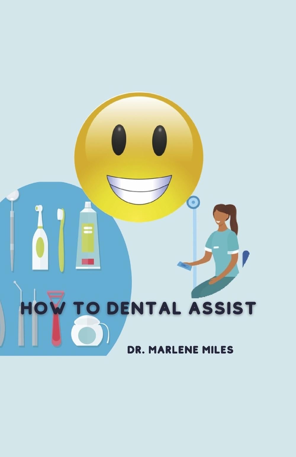 How to Dental Assist by Dr. Marlene Miles - ISBN: 9781893555969