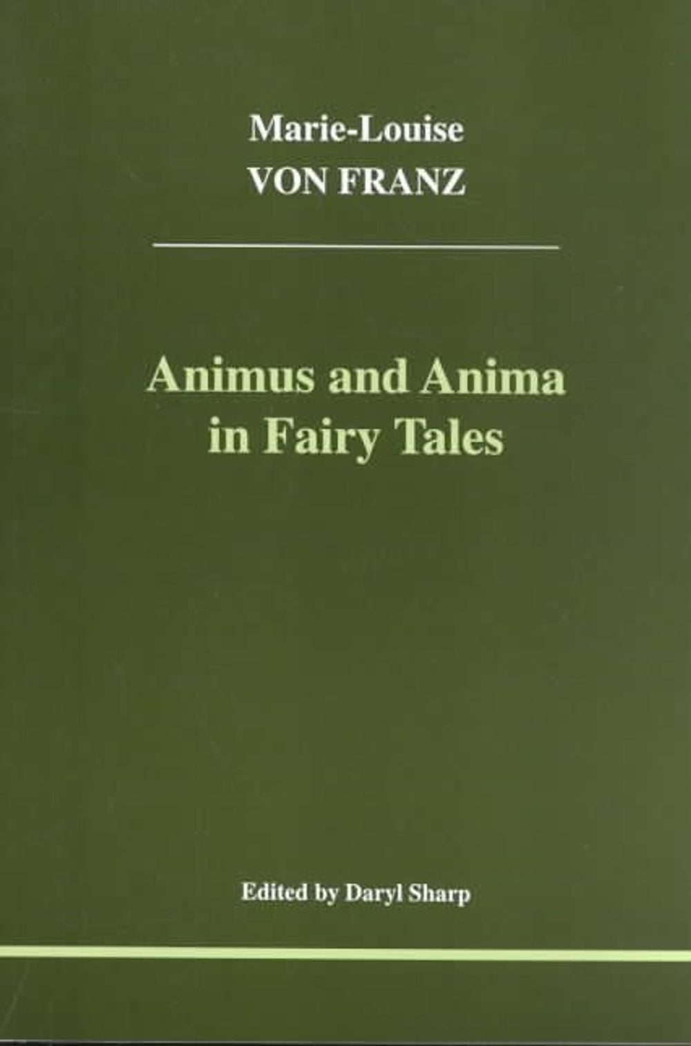 Animus and Anima in Fairy Tales by Marie-Louise Von Franz - ISBN: 9781894574013