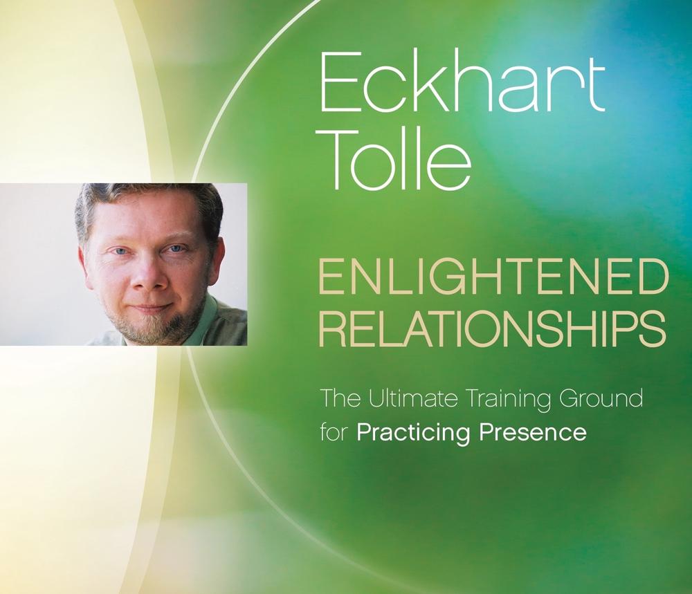 Enlightened Relationships by Eckhart Tolle - ISBN: 9781894884648