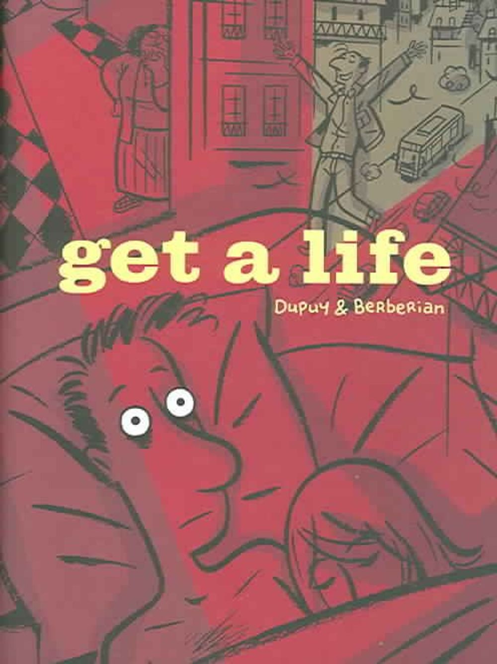 Get a Life by Phillipe Dupuy - ISBN: 9781896597799