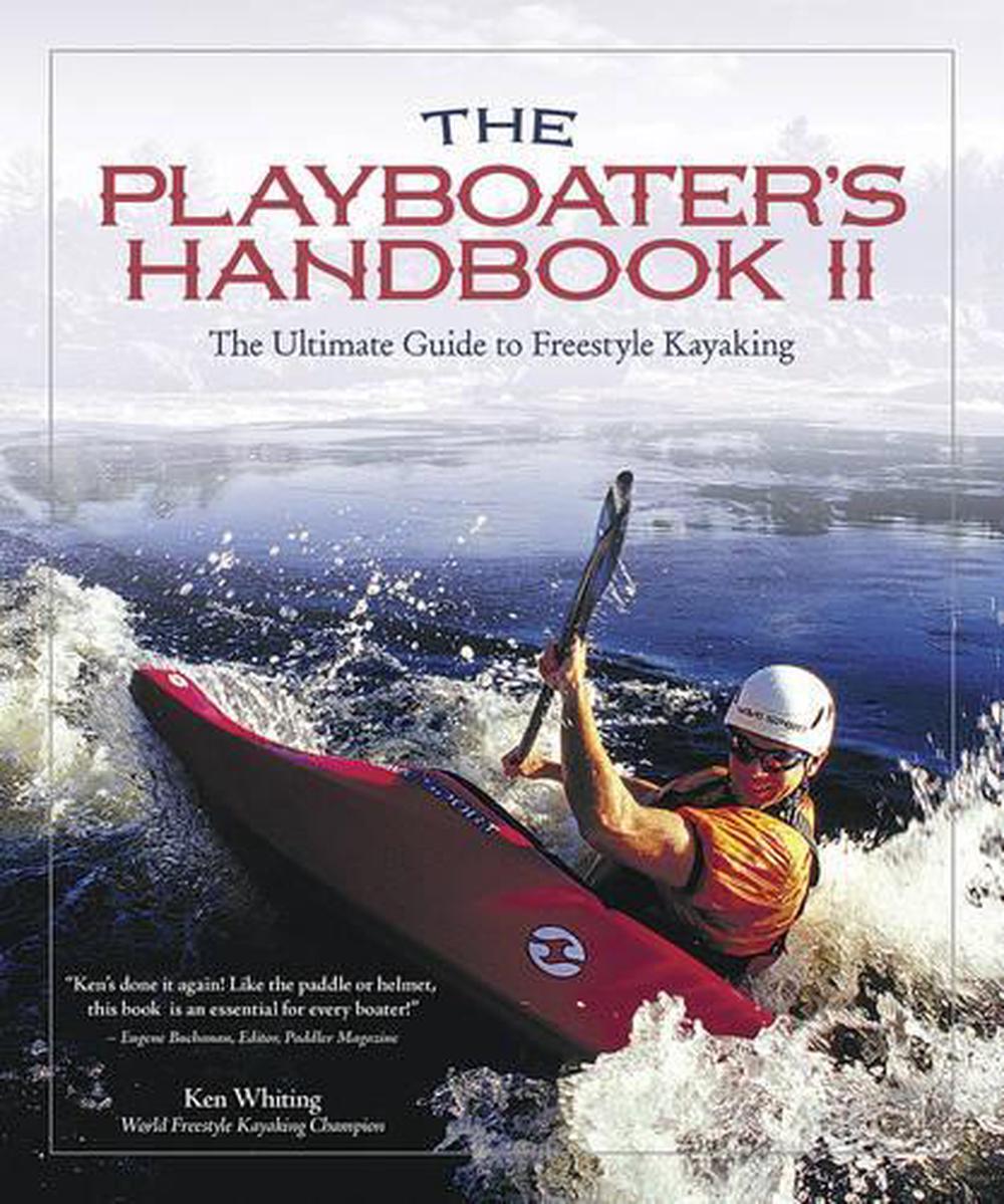Playboater's Handbook II (2nd Edition) by Ken Whiting - ISBN: 9781896980744