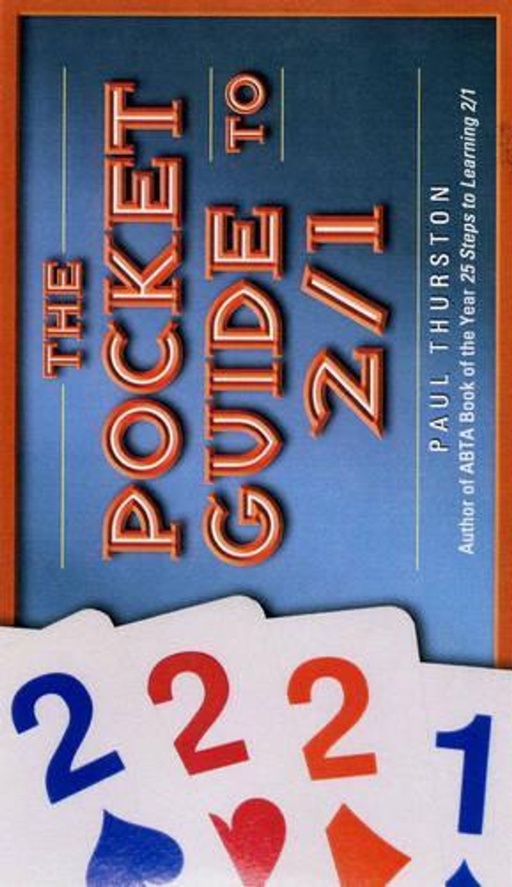 The Pocket Guide to 2/1 by Paul Thurston - ISBN: 9781897106006