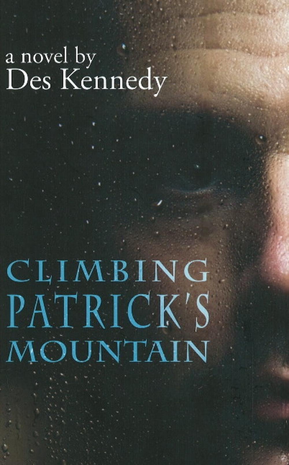 Climbing Patrick's Mountain by Des Kennedy - ISBN: 9781897142394