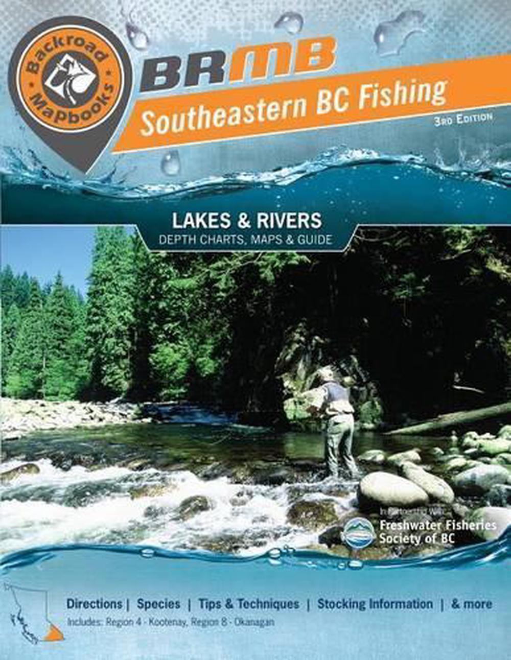 Southeastern BC Fishing Mapbook: Region 4: Kootenay ...