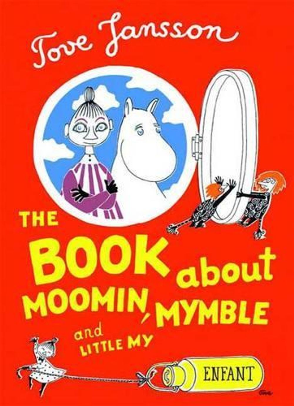 The Book About Moomin, Mymble and Little My by Tove Jansson - ISBN: 9781897299951
