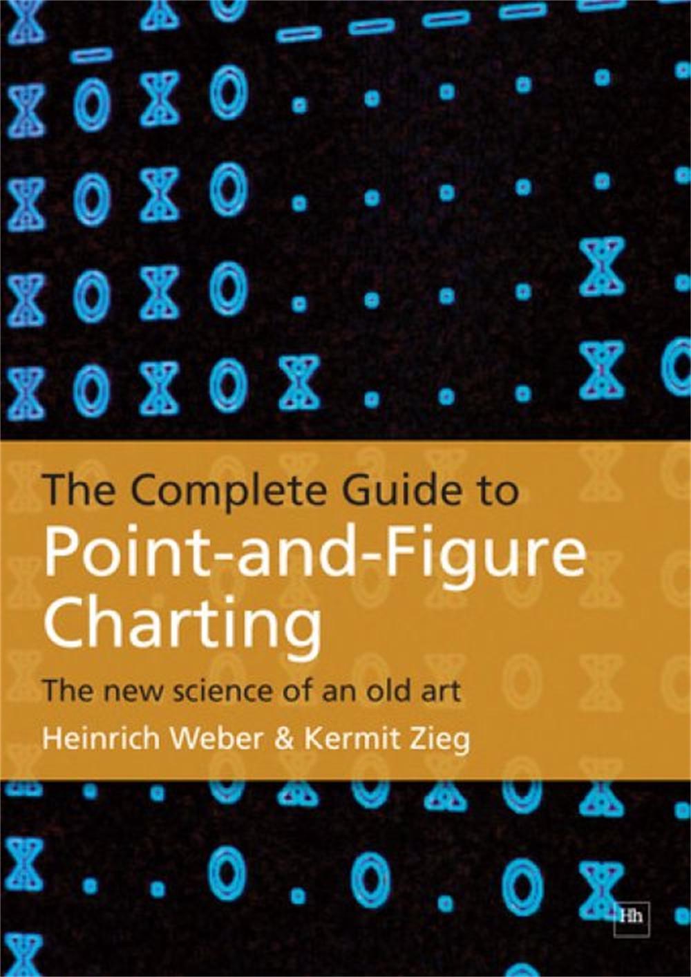 The Complete Guide to Point-and-Figure Charting, 9781897597286
