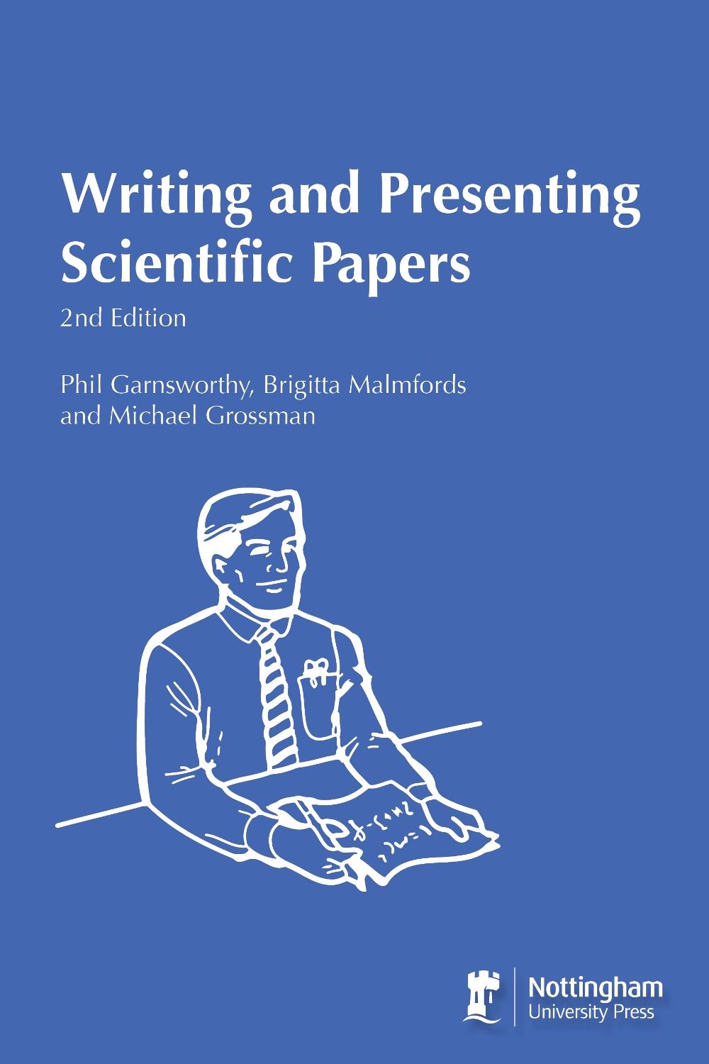 Writing and Presenting Scientific Papers 2nd Edition by Phil Garnsworthy - ISBN: 9781897676127