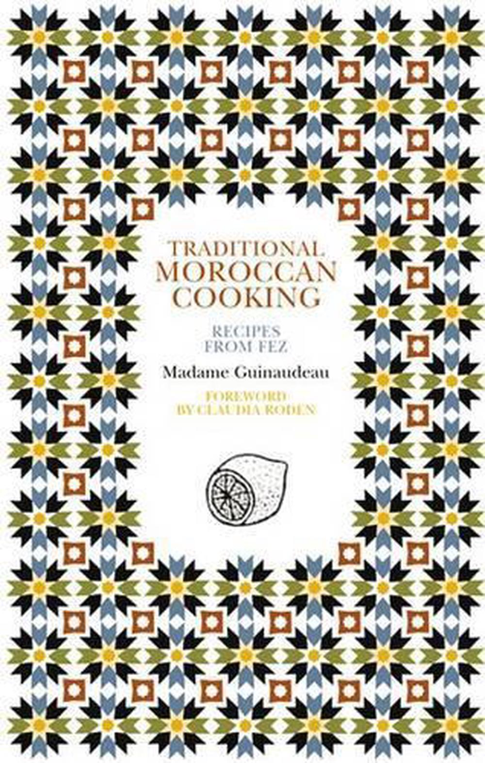 Traditional Moroccan Cooking by Madame Guinaudeau - ISBN: 9781897959435