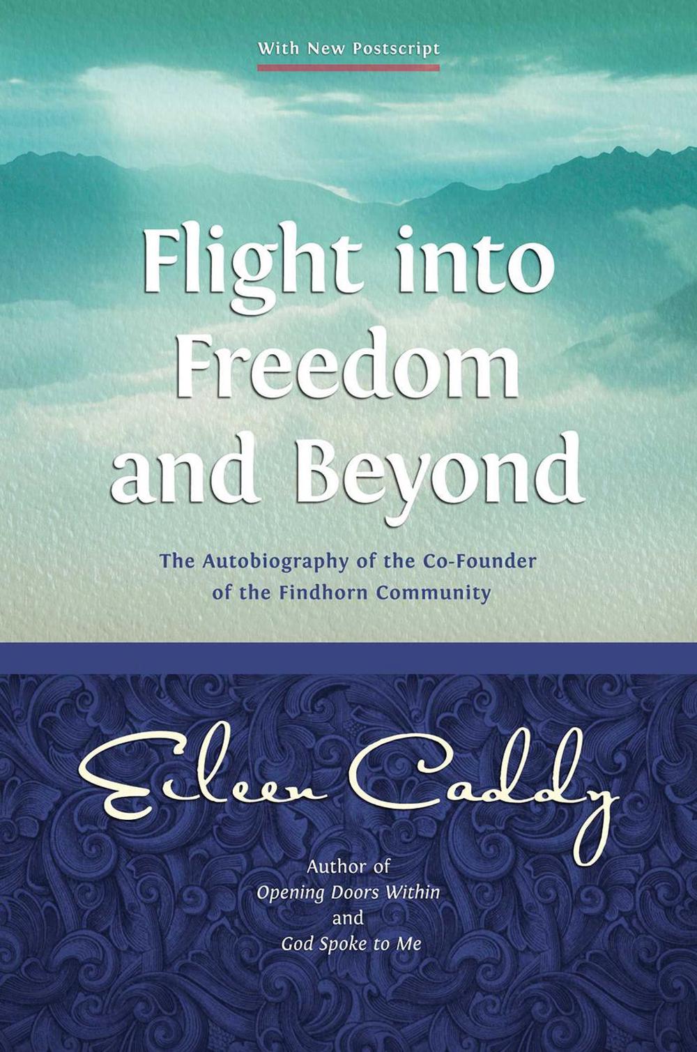 Flight into Freedom and Beyond by Eileen Caddy - ISBN: 9781899171644