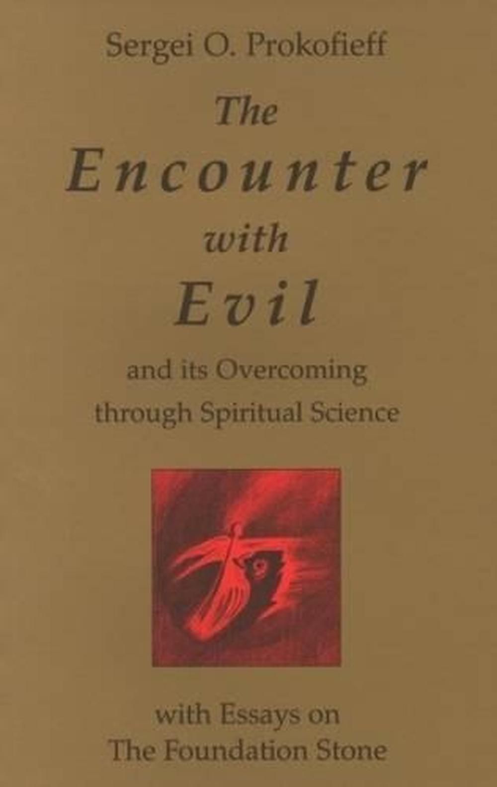 The Encounter with Evil and its Overcoming Through Spiritual Science, 9781902636108