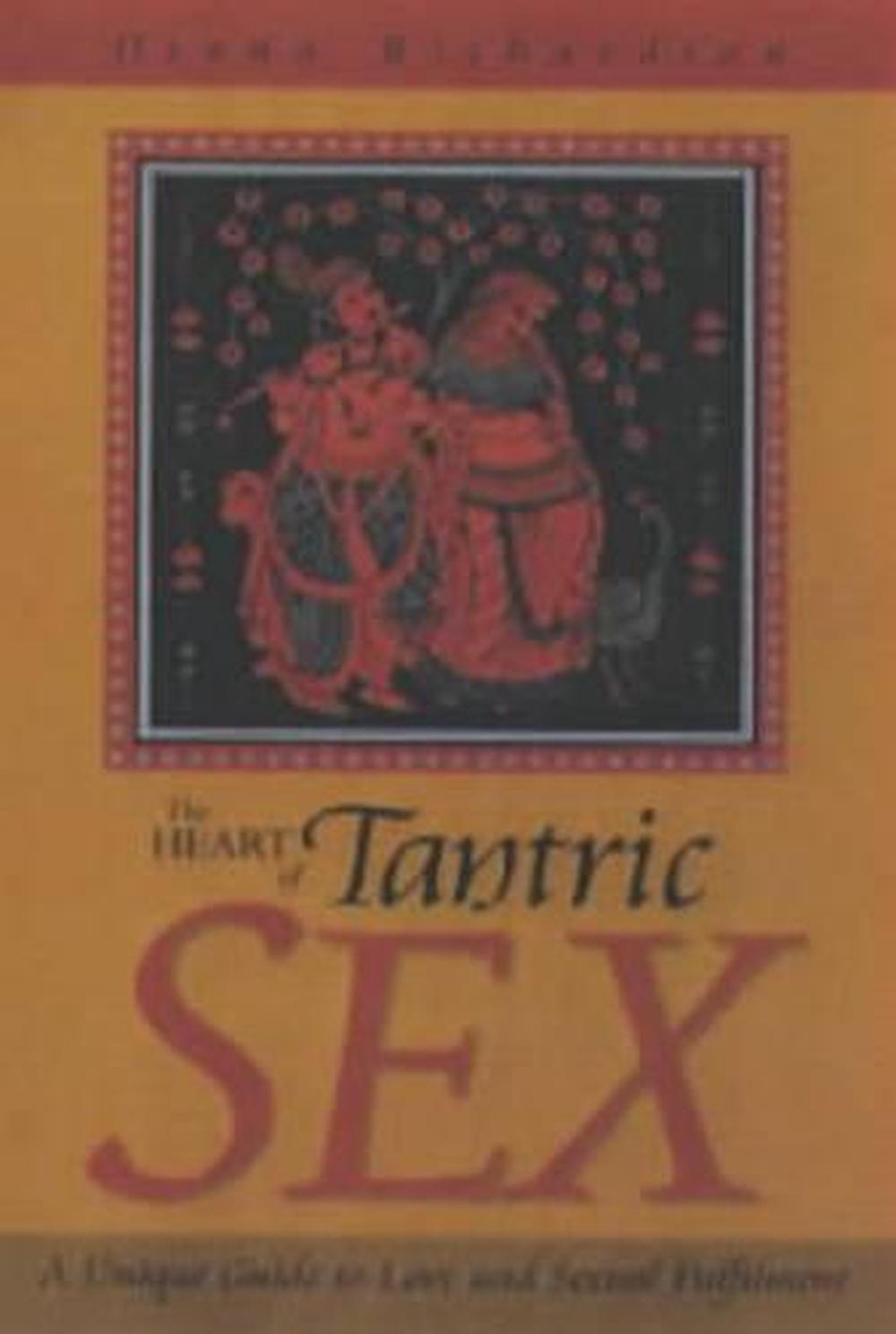 Heart of Tantric Sex – A Unique Guide to Love and Sexual Fulfilment by  Diana Richardson, Paperback, 9781903816370 | Buy online at The Nile