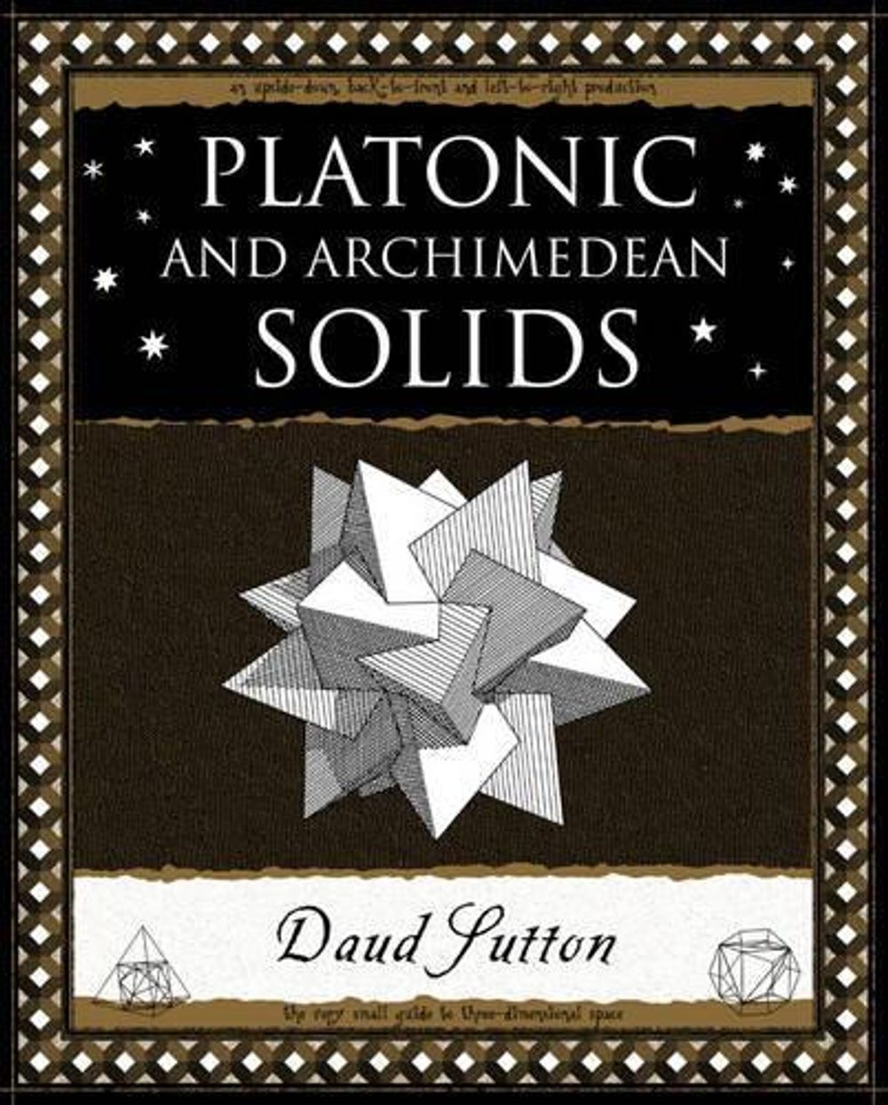 Platonic and Archimedean Solids by Daud Sutton - ISBN: 9781904263395
