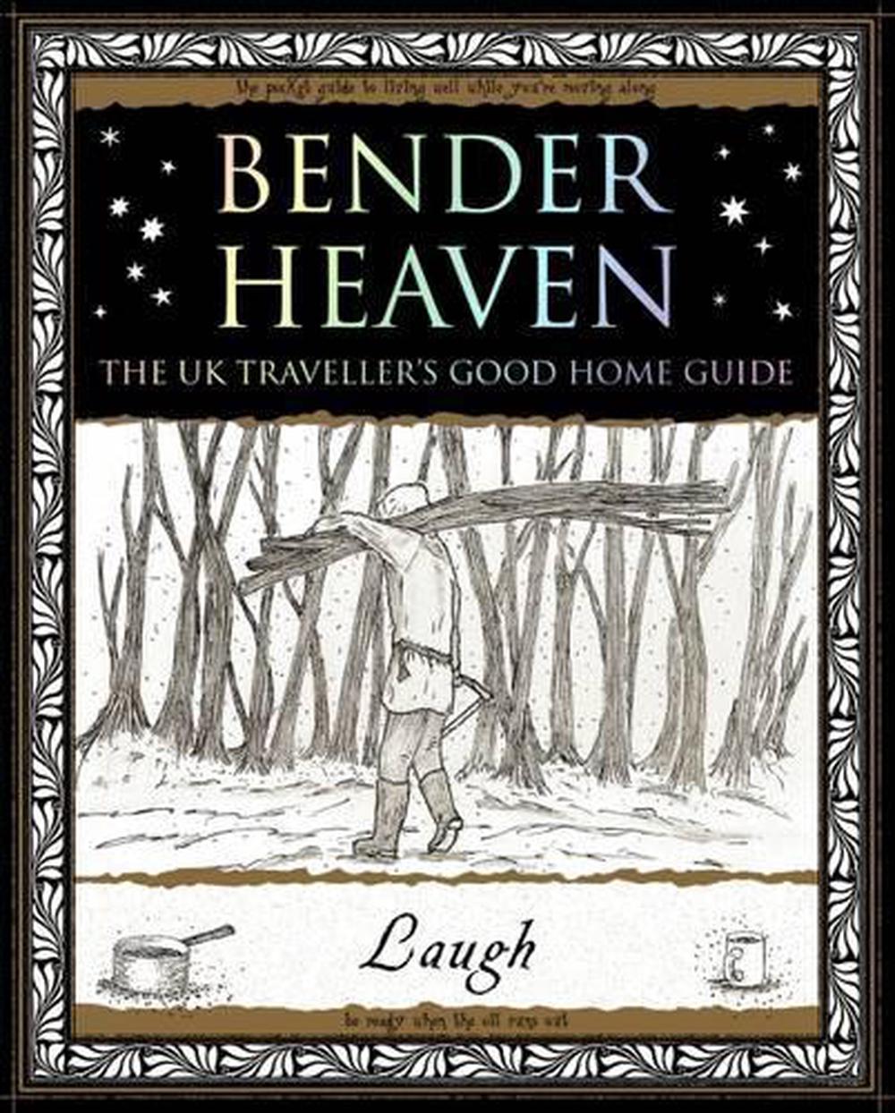 Bender Heaven: The UK Traveller's Good Home Guide, 9781904263692