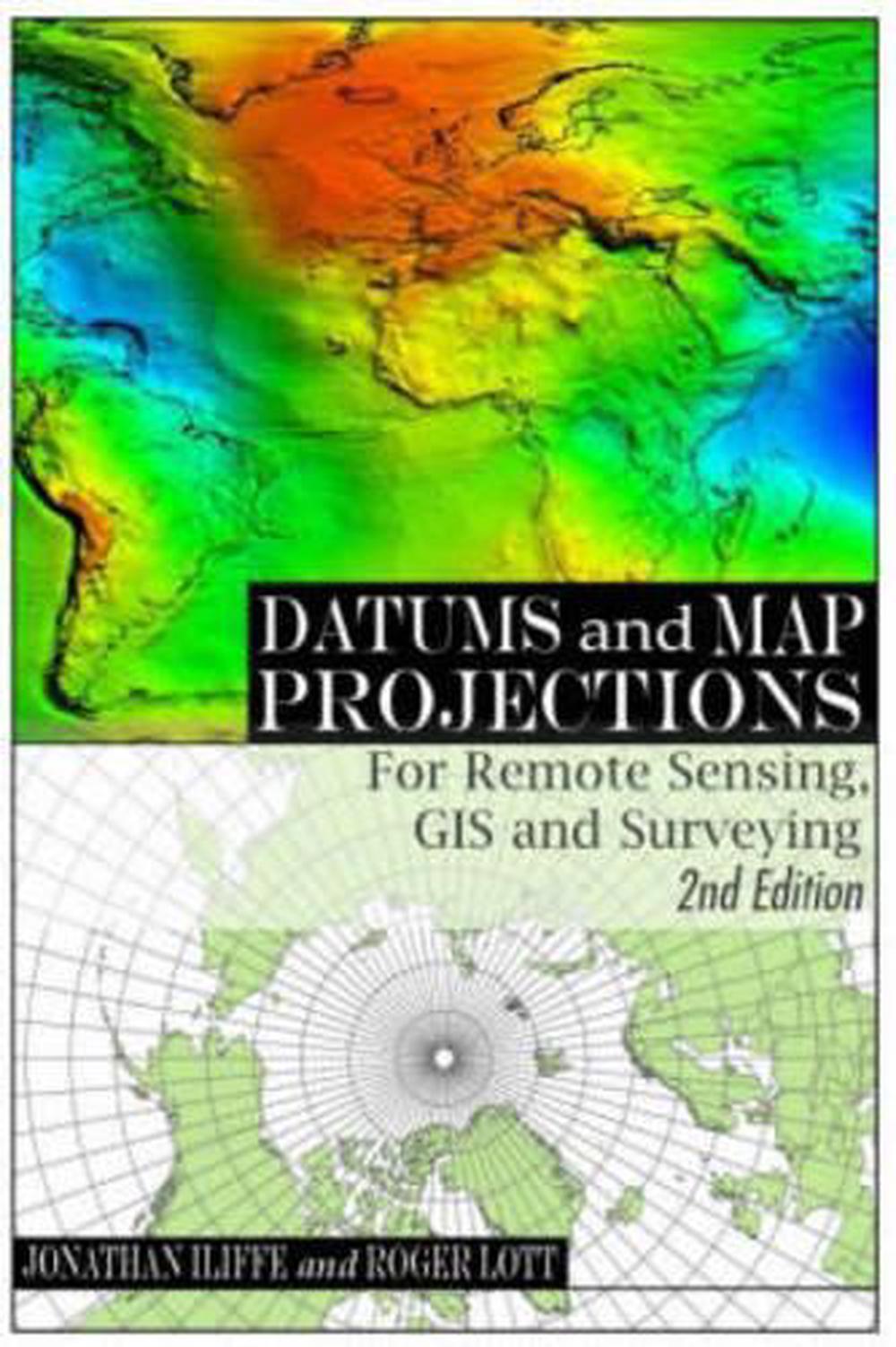 Datums and Map Projections, 9781904445470