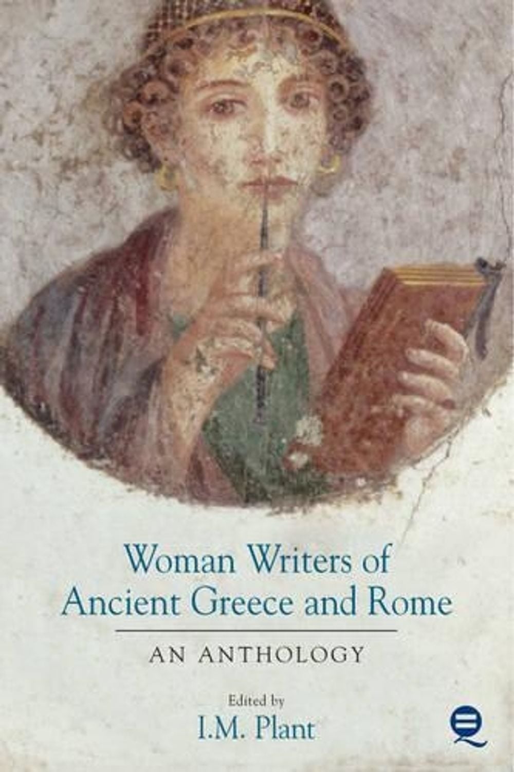 Women Writers of Ancient Greece and Rome by Ian Plant - ISBN: 9781904768012