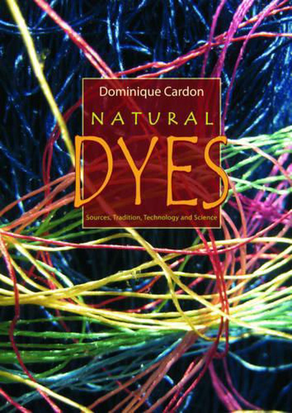 Natural Dyes by Dominique Cardon - ISBN: 9781904982005
