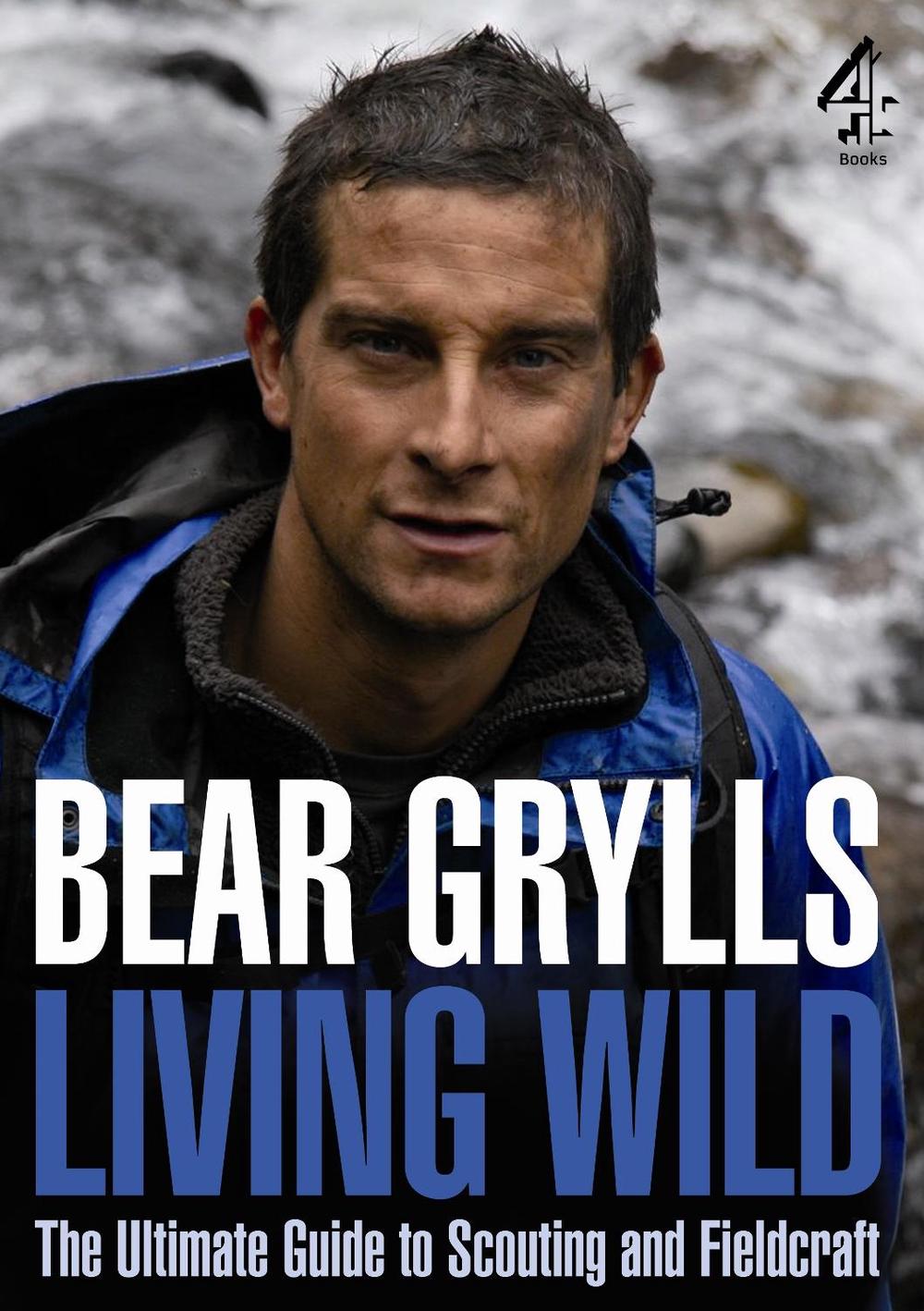 Living Wild by Bear Grylls - ISBN: 9781905026654