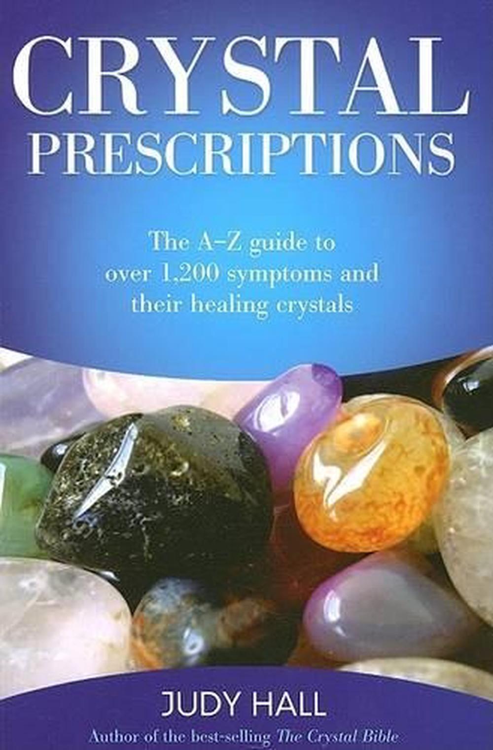 Crystal Prescriptions - The A-Z guide to over 1,200 symptoms and their healing crystals, 9781905047406