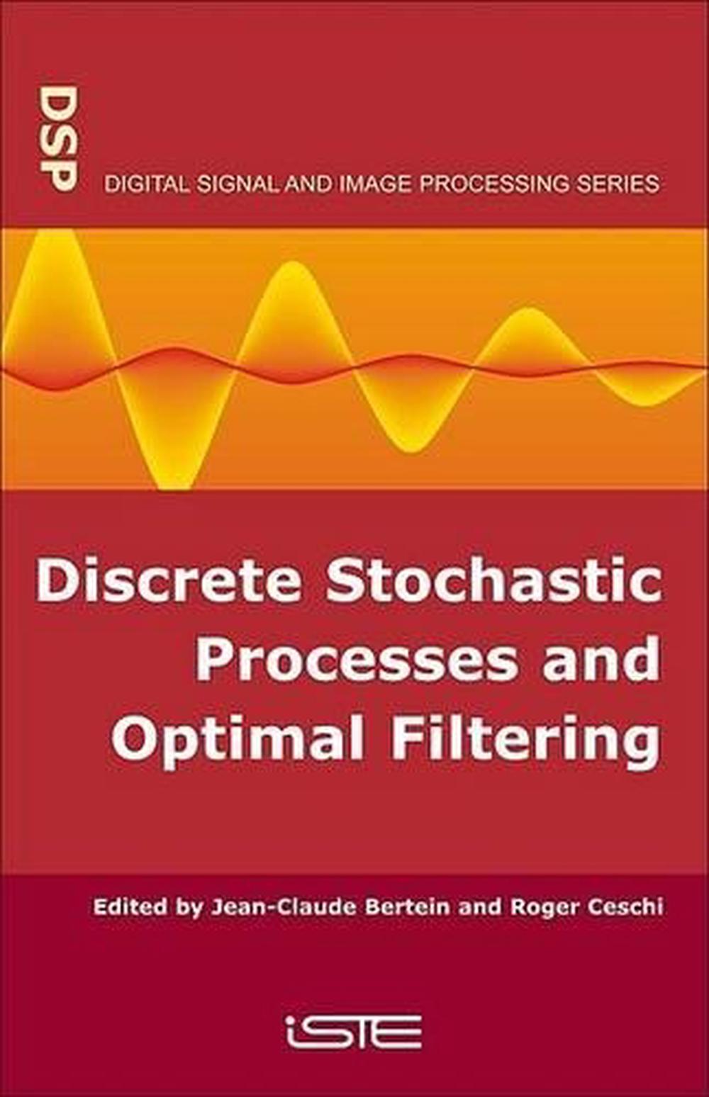Discrete Stochastic Processes and Optimal Filtering, 1st Edition, 9781905209743