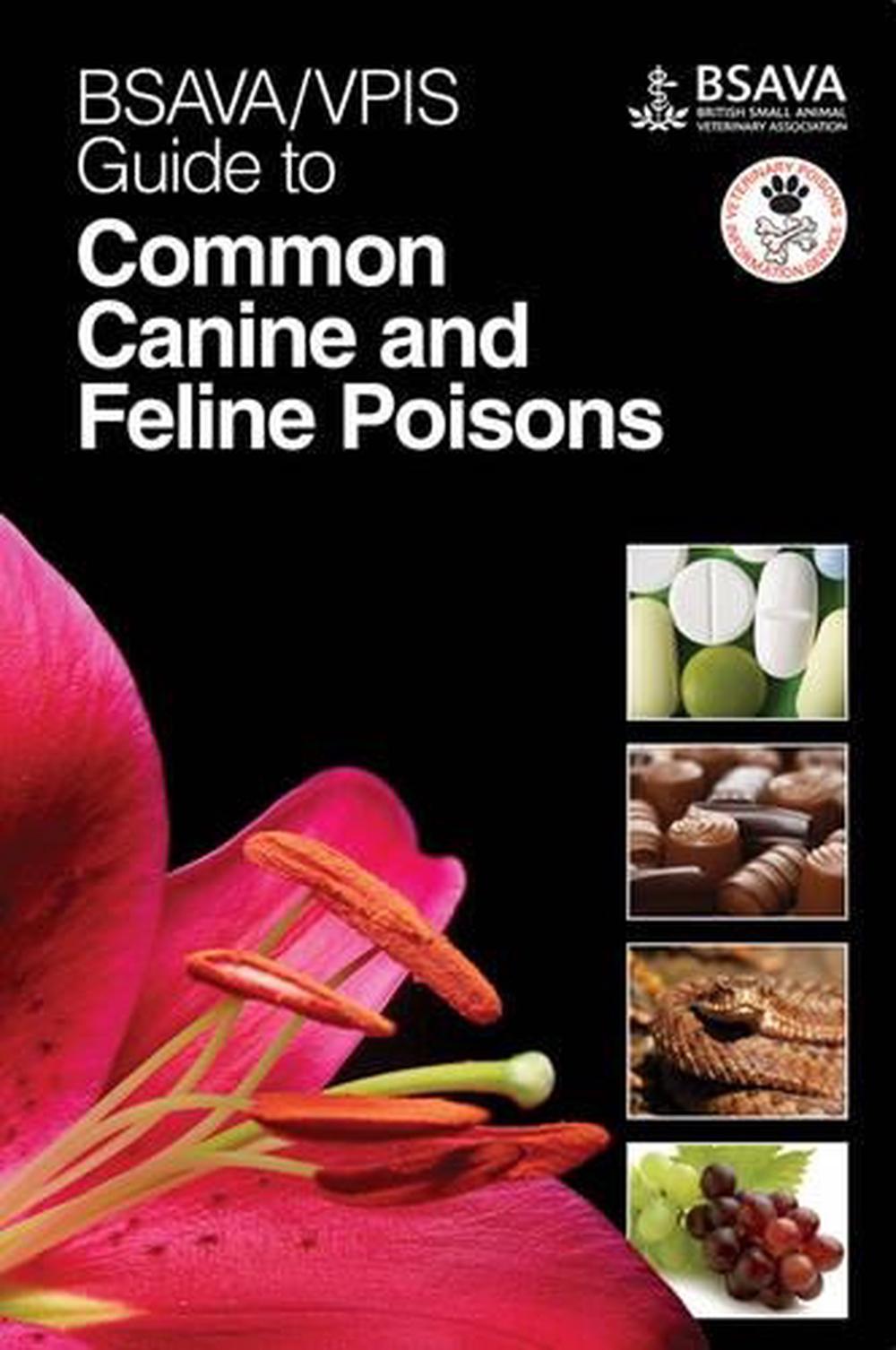 BSAVA / VPIS Guide to Common Canine and Feline Poisons, 1st Edition, 9781905319459