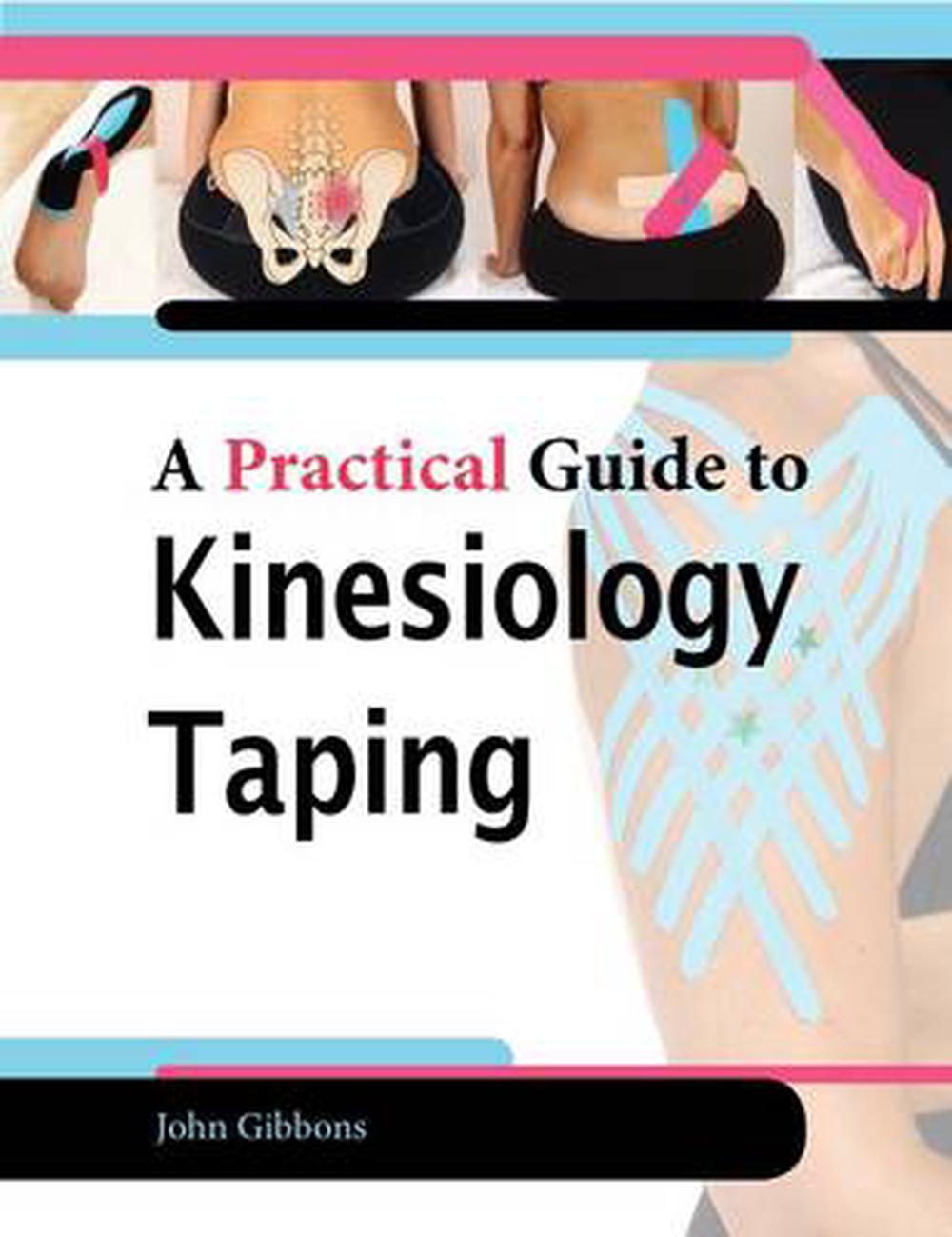 Practical Guide to Kinesiology Taping by John Gibbons, Book