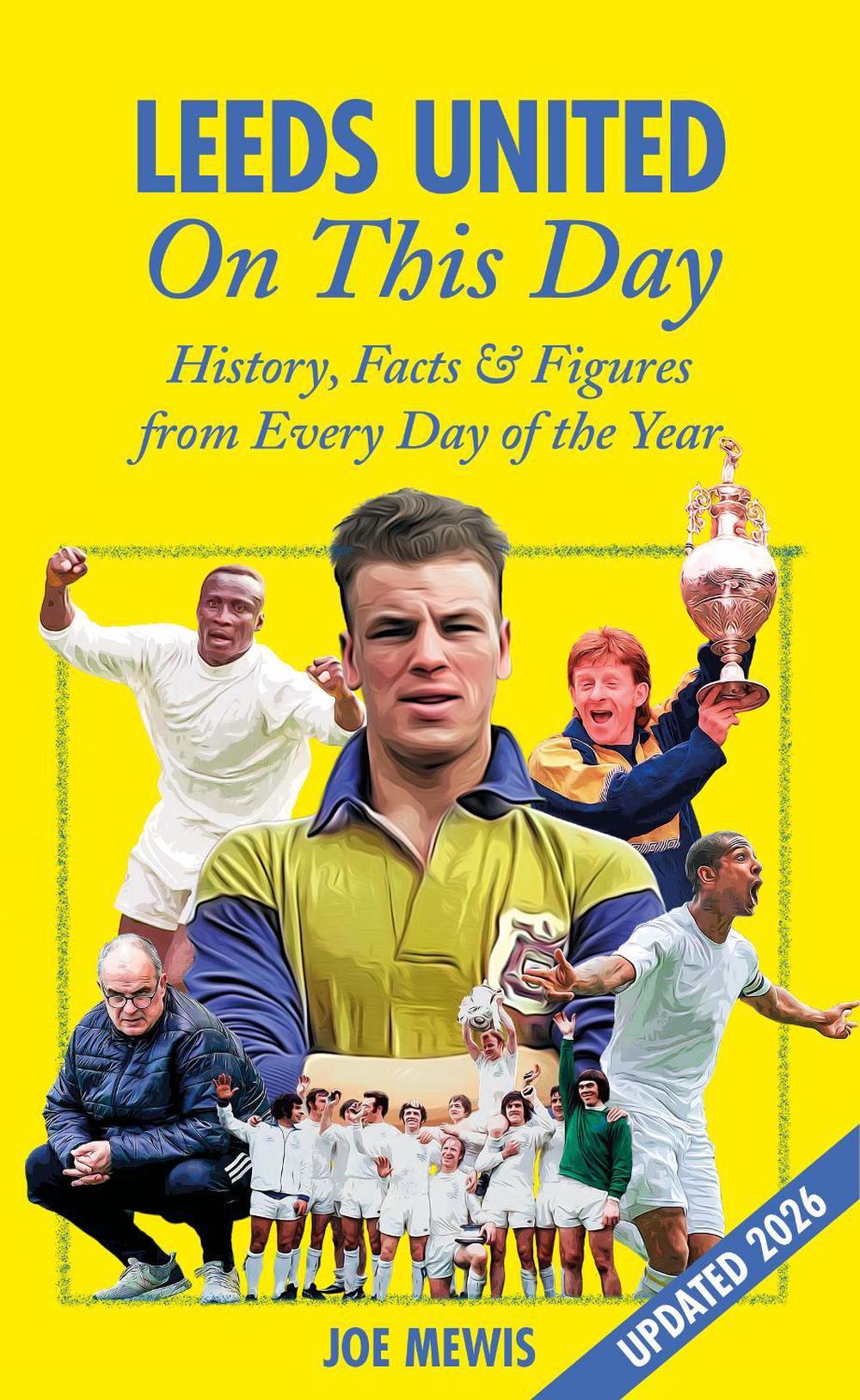 Leeds United On This Day by Joe Mewis - ISBN: 9781905411535