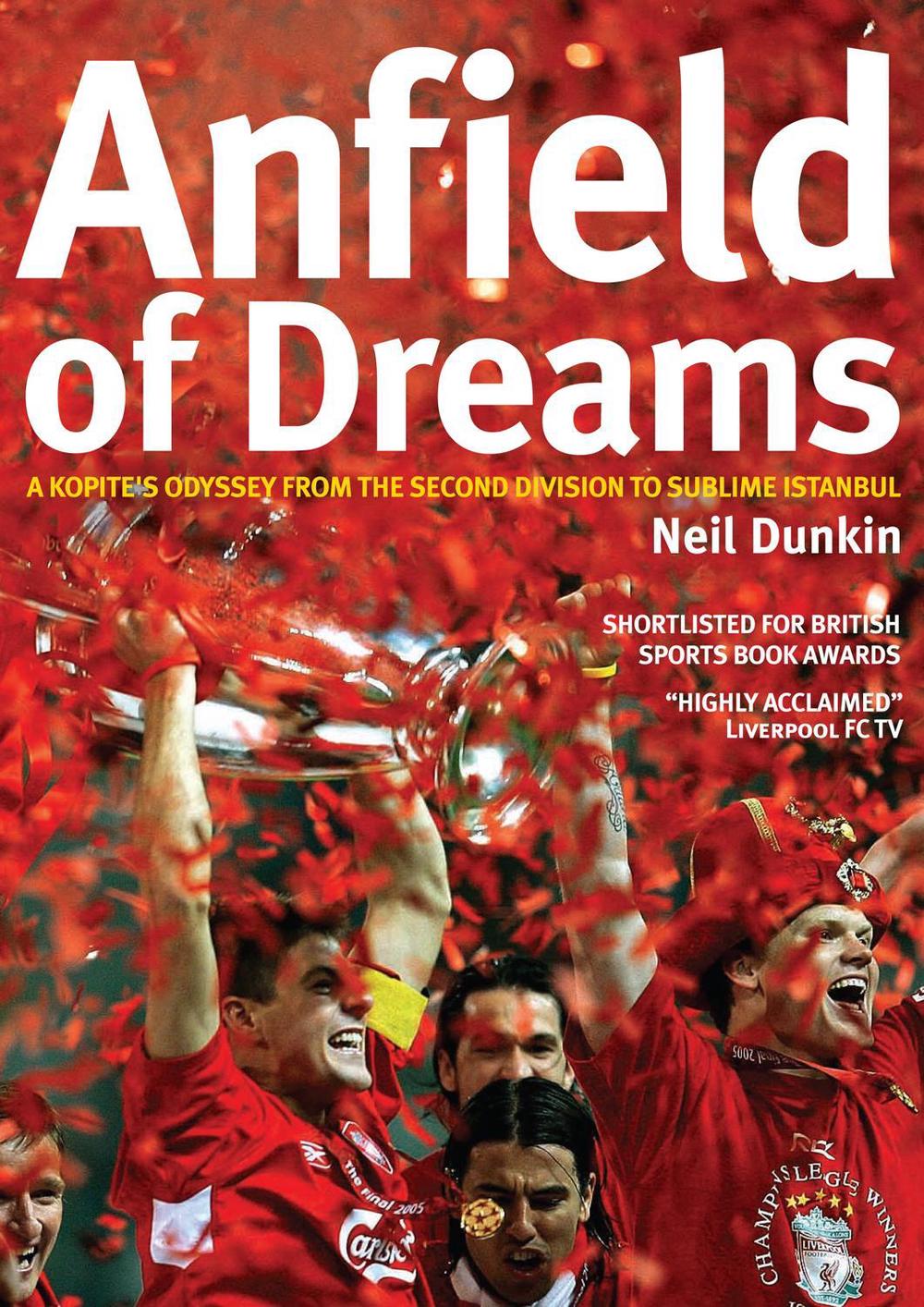 Anfield of Dreams by Neil Dunkin - ISBN: 9781905449804