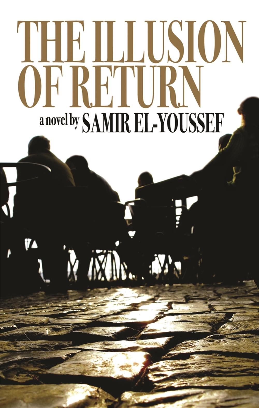 The Illusion of Return by Samir El-Youssef - ISBN: 9781905559077
