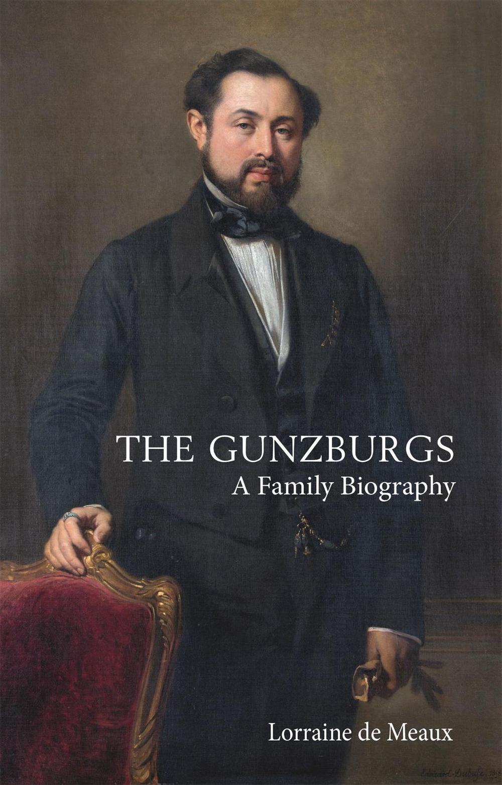 The Gunzburgs by Lorraine de Meaux - ISBN: 9781905559992