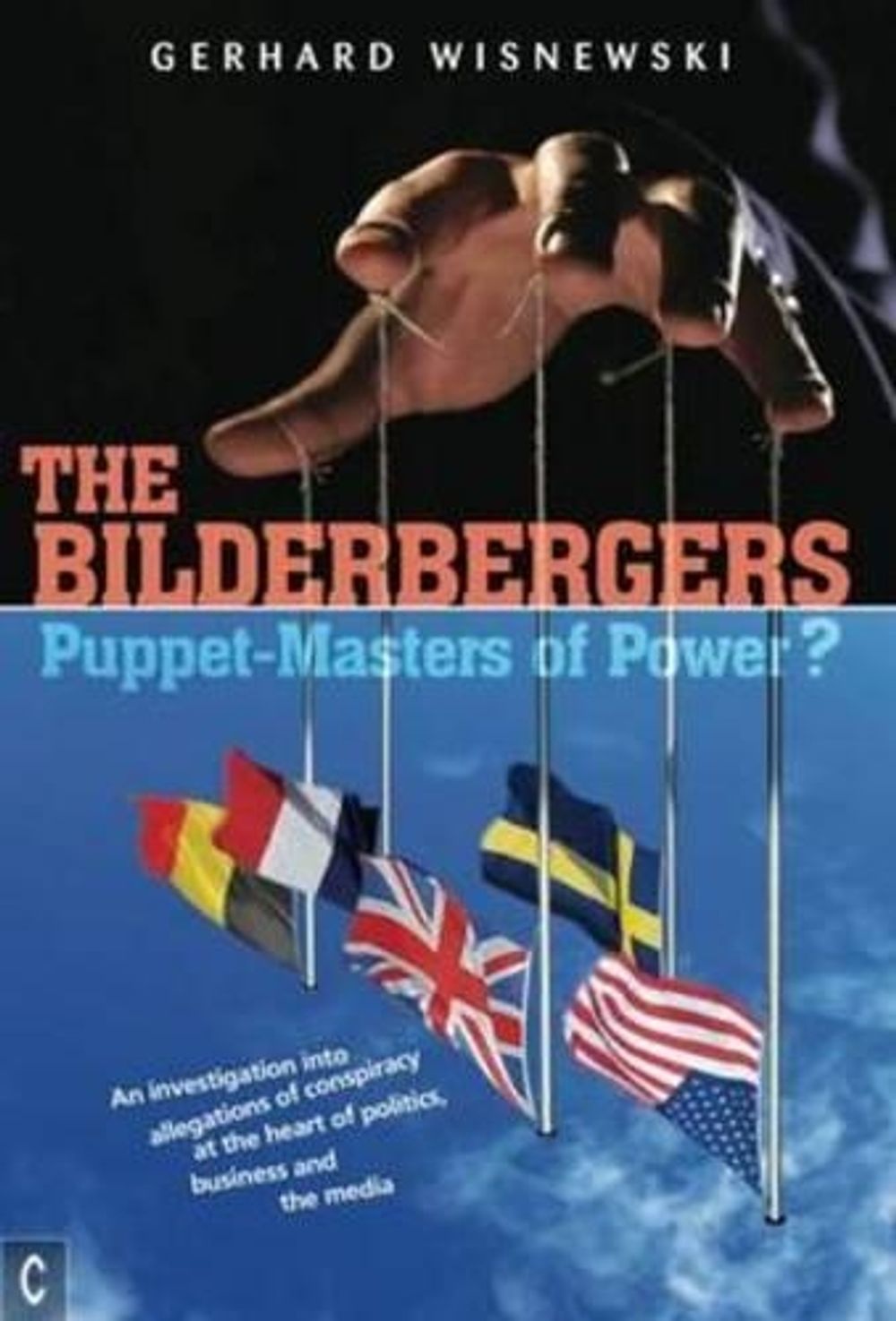 The Bilderbergers  -  Puppet-Masters of Power? by Gerhard Wisnewski - ISBN: 9781905570751