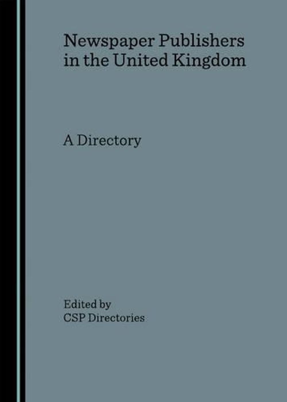Newspaper Publishers in the United Kingdom by Andy Narsesian - ISBN: 9781905651009