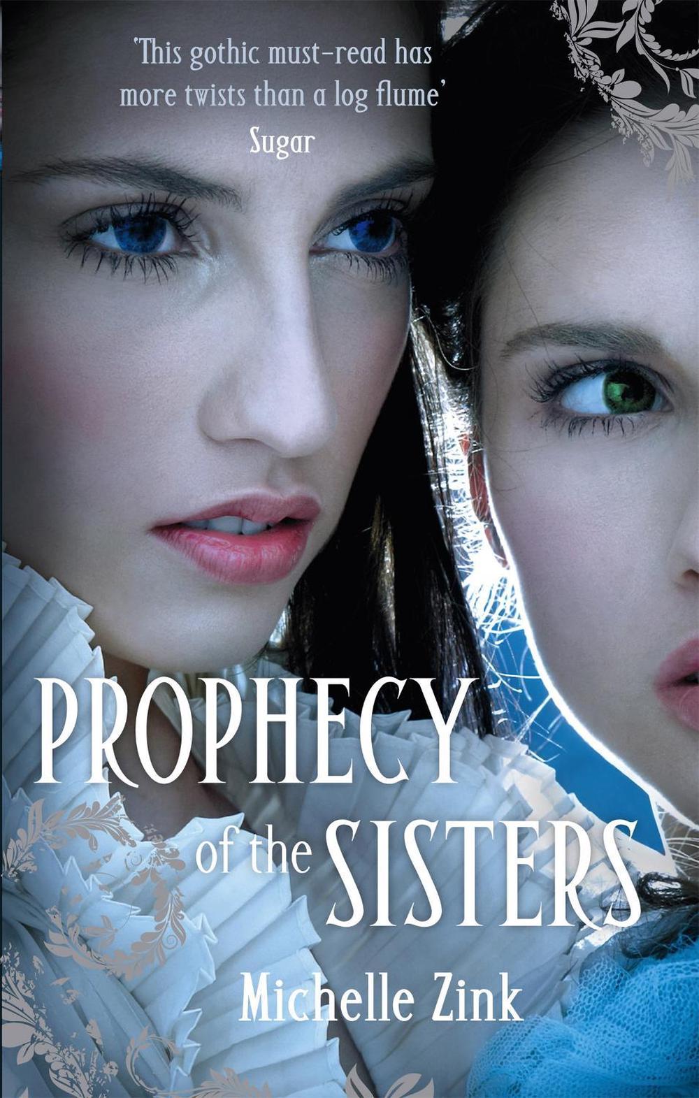 Prophecy Of The Sisters by Michelle Zink - ISBN: 9781905654499