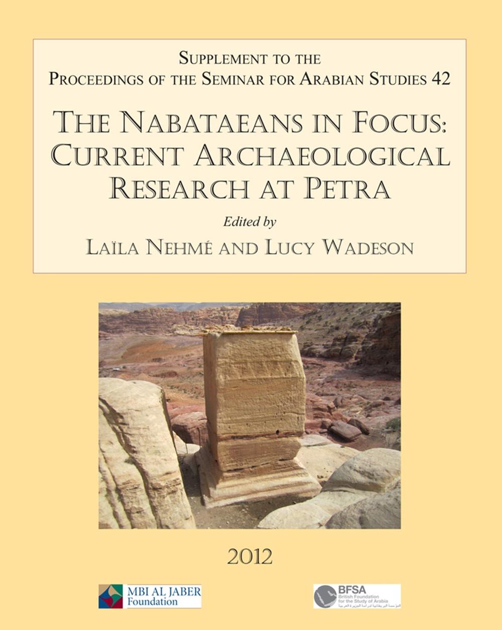 The Nabataeans in Focus: Current Archaeological Research at Petra, 9781905739554