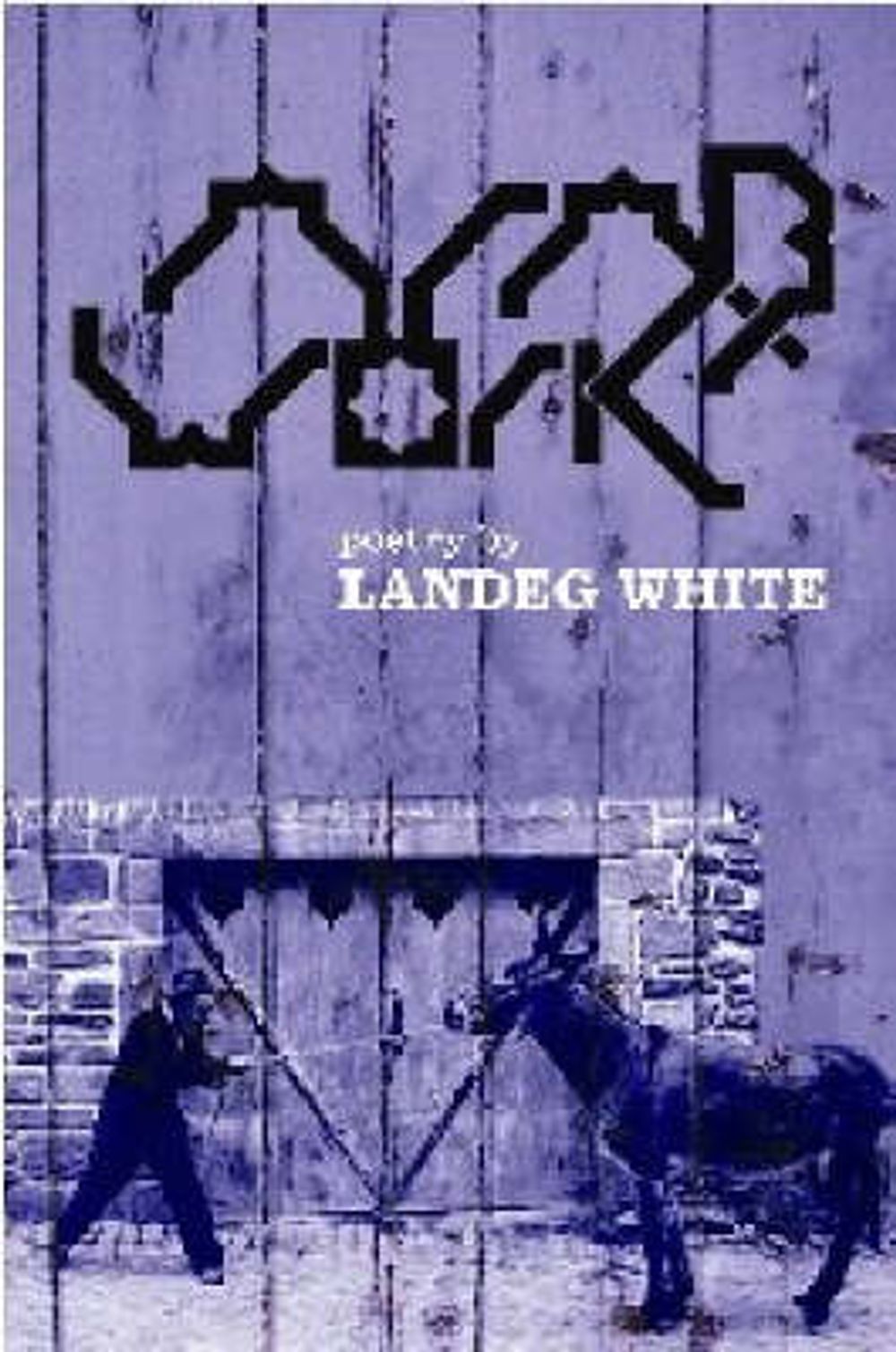 Arab Work by Landeg White - ISBN: 9781905762019