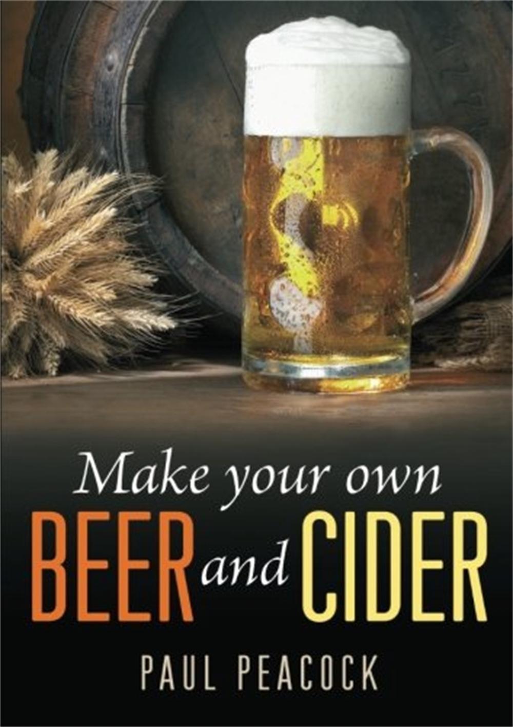 Make Your Own Beer And Cider, 9781905862627