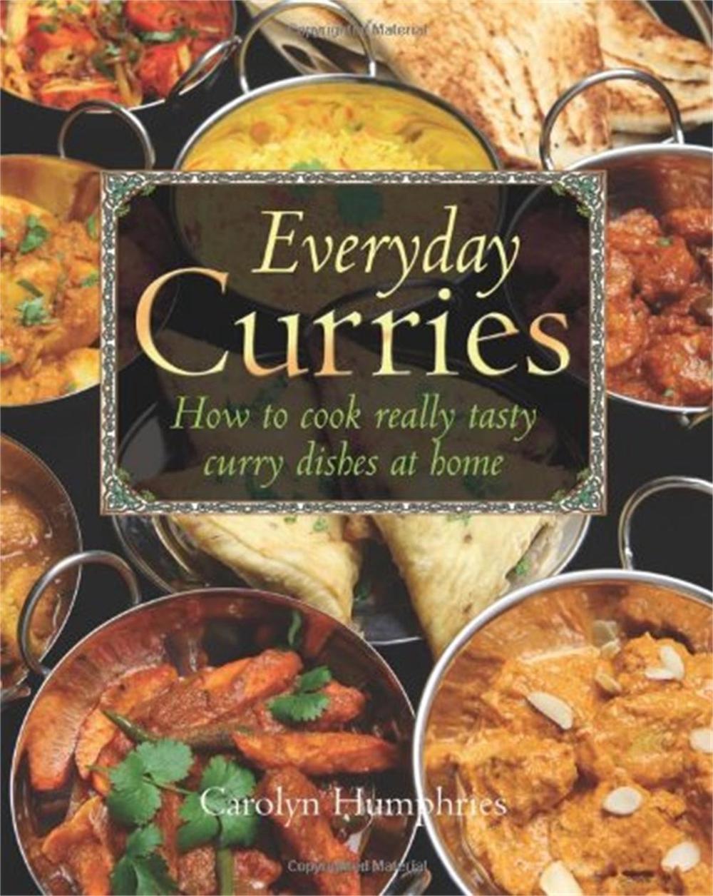 Everyday Curries by Carolyn Humphries - ISBN: 9781905862924