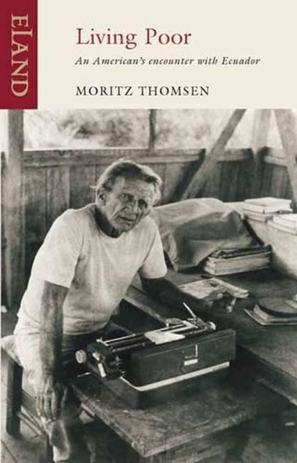 Living Poor by Moritz Thomsen - ISBN: 9781906011253