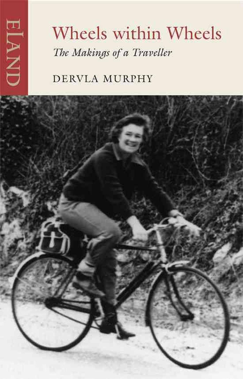 Wheels within Wheels by Dervla Murphy, Paperback, 9781906011406 Buy