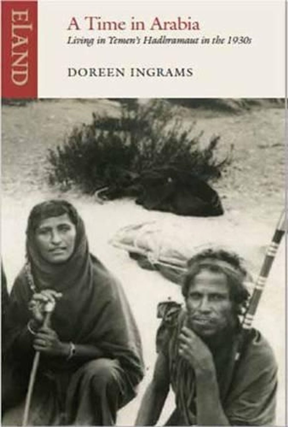 A Time in Arabia by Doreen Ingrams - ISBN: 9781906011802