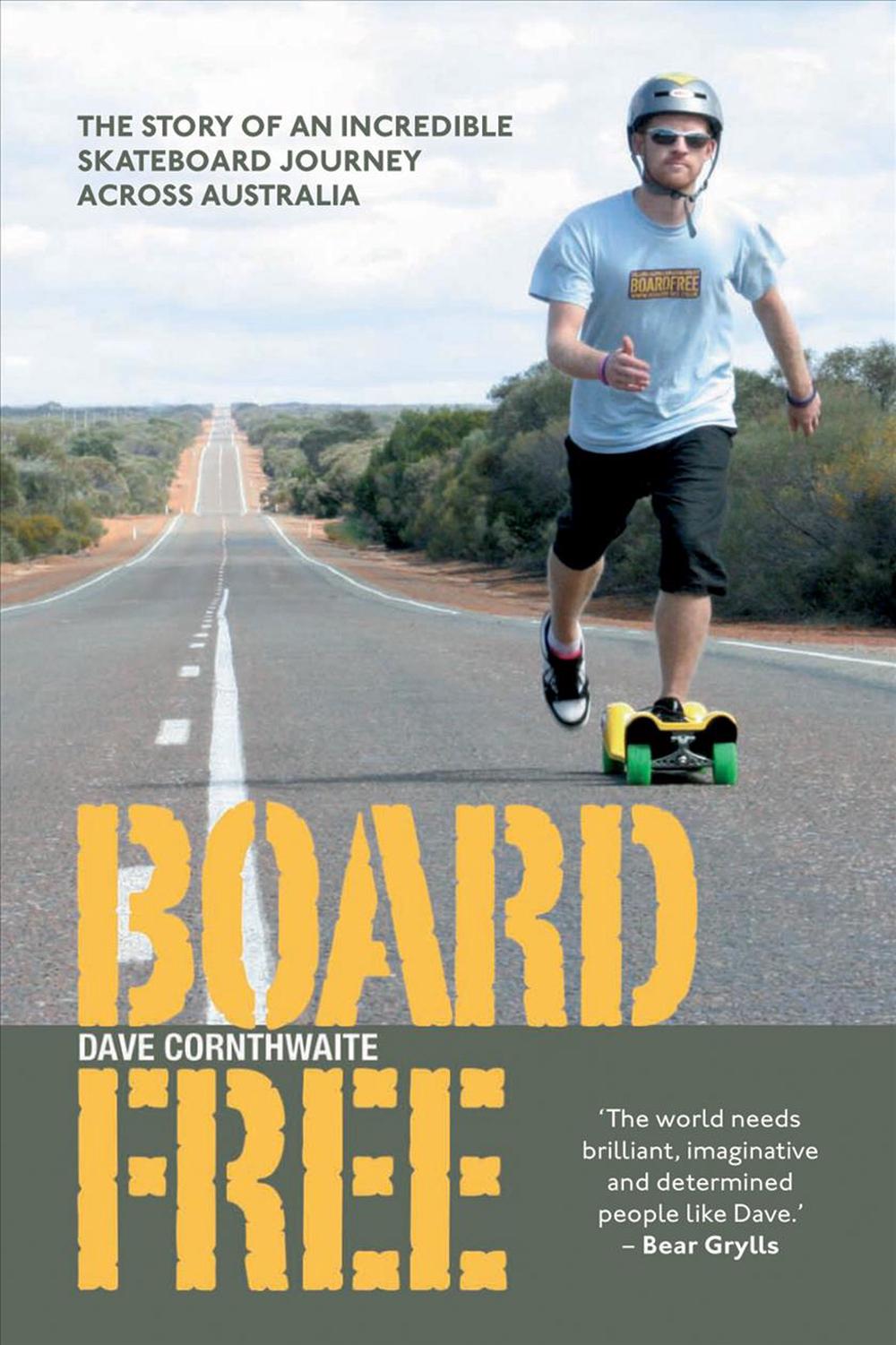 BoardFree: The Story Of An Incredible Skateboard Journey Across ...