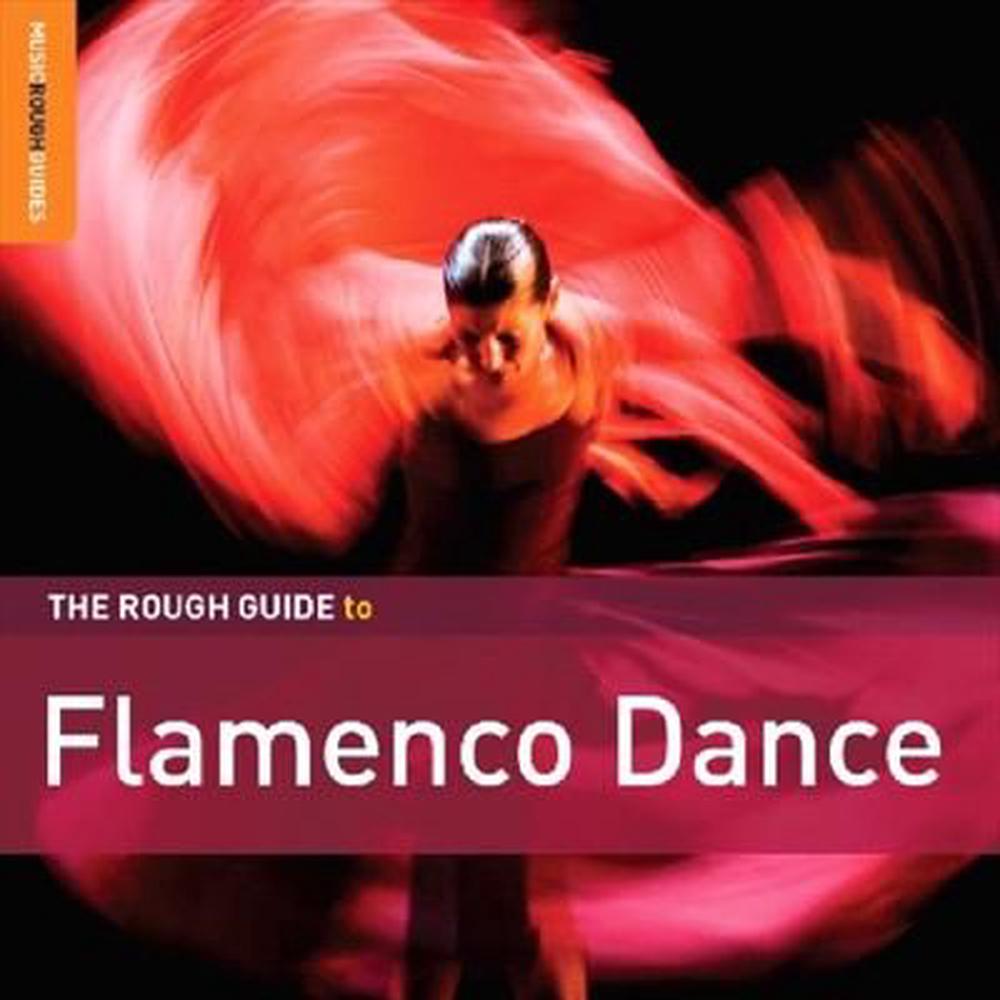The Rough Guide To Flamenco Dance - ISBN: 9781906063733